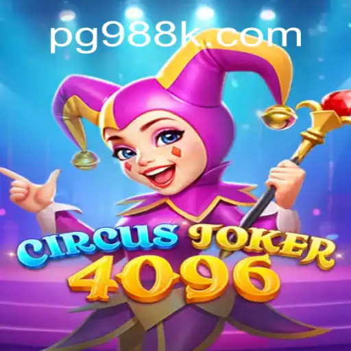 Discover the Thrills of CircusJoker4096 on 988K.com: The Premier Online Casino Platform in Brazil