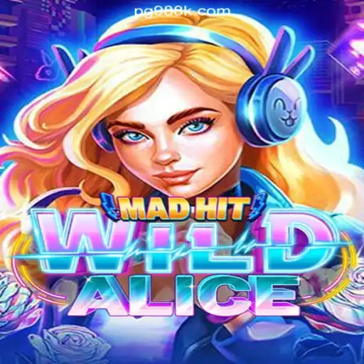MadHitWildAlice: The Thrilling Casino Experience on 988K.com Platform